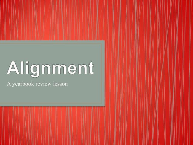Alignment review