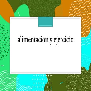 Alimentacion y ejercicio