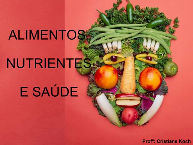 Alimentos, nutrientes e saúde