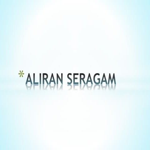ALIRAN SERAGAM.pptx