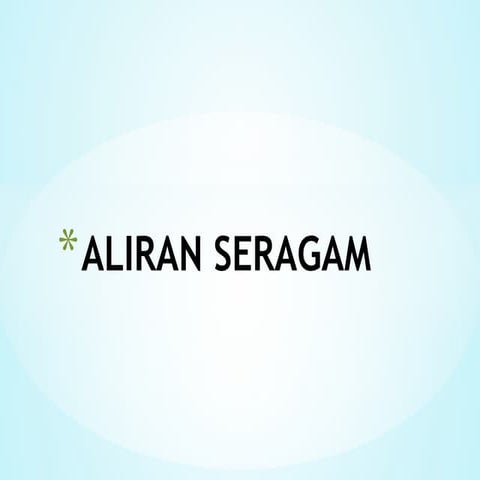 ALIRAN SERAGAM  untuk pendidikan yas.pptx
