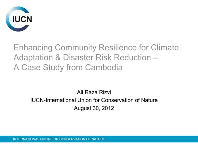 Enhancing Community Resilience for Climate Adaptation & Disaster Risk Reduction – A Case Study from Cambodia