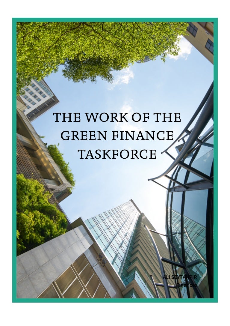 The Work of the Green Finance Taskforce