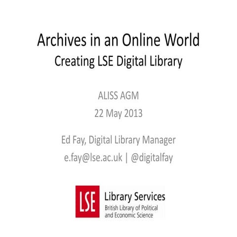 Archives in an Online WorldCreating LSE Digital Library