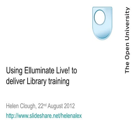 Using Elluminate Live! to deliver Library training 2012