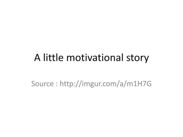 A little motivational story - Onward