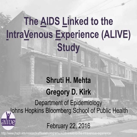 The AIDS Linked to the IntraVenous Experience (ALIVE) Study