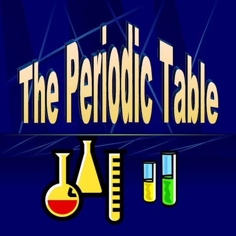 The Periodic Table