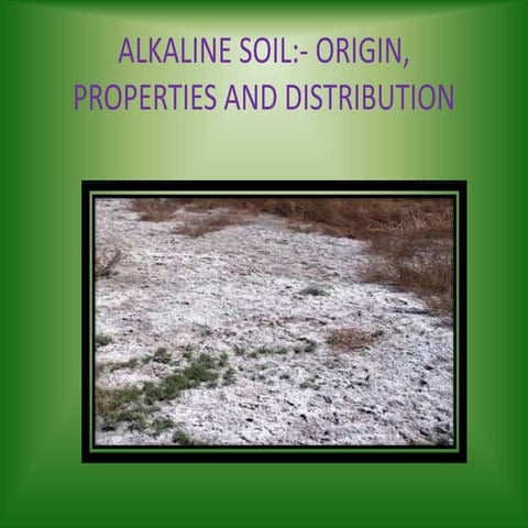 Alkaline soil , Origin, Properties and Distribution in India 