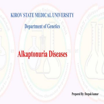 Alkaptonuria it is genetic disese which isnot cureable just treatment ...
