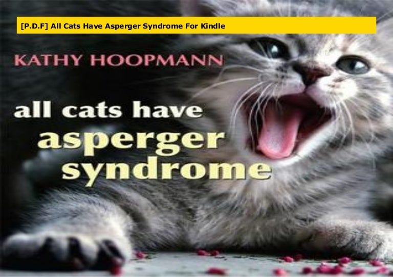 [P.D.F] All Cats Have Asperger Syndrome For Kindle