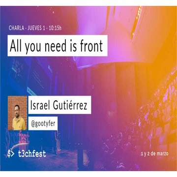 All you need is front