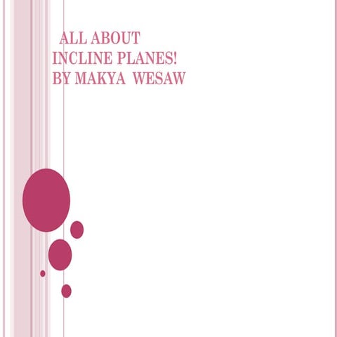 All about inclined planes