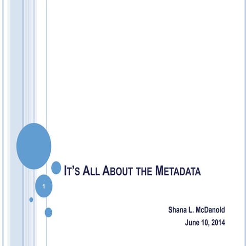 It's All About the Metadata