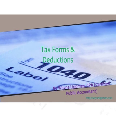 All about taxes, forms and deductions -- Wayne Lippman CPA