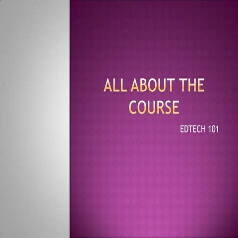 All about the course :EDTECH