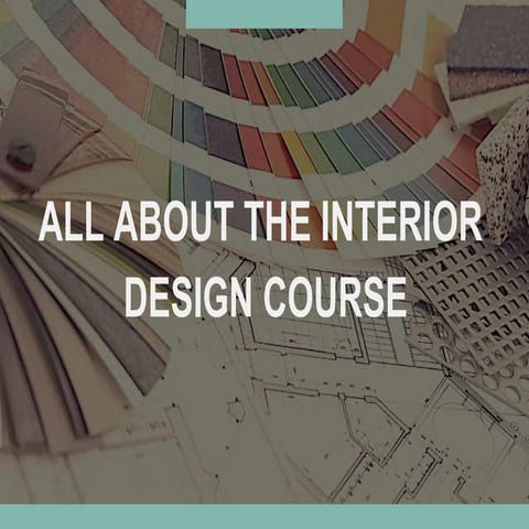All about the interior Design Course