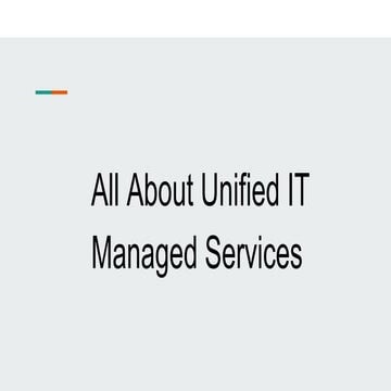 All About Unified IT Managed Services.pptx