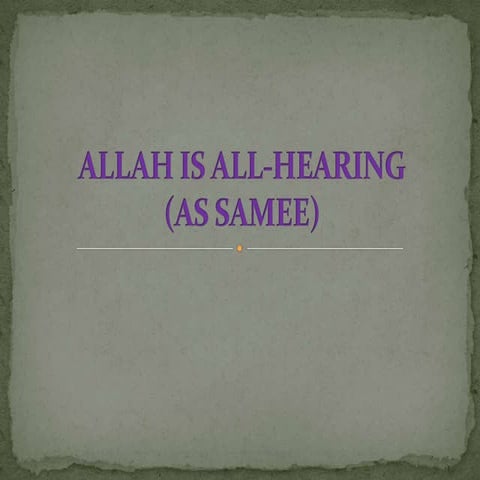 Allah is all hearing (as samee) | PPTX