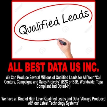 ❗❗ We Can Produce Several Millions of “Real Qualified Leads and Data” for All Your “Call Centers, Campaigns and Sales” (B2C or B2B, Worldwide and Opted-In) ❗❗