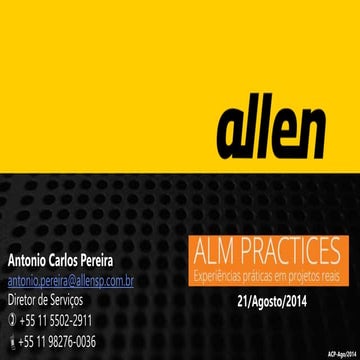 ALM Practices - O Diretor de Serviços da Allen apresenta um case sobre reduçã...
