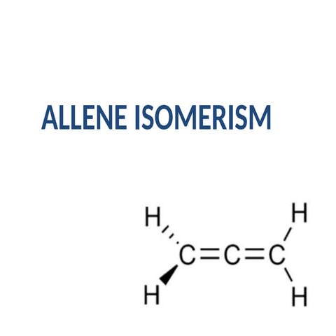 ALLENES AND OTHER ALKADIENES IN ORGANIV CHEMISTRY.pptx