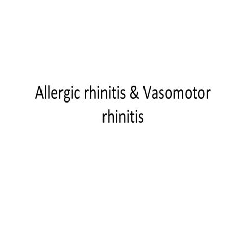 Vasomotor rhinitis and other rhinitis | PPTX