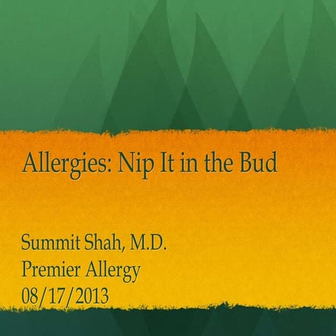 Allergies, a Presentation by Dr. Summit Shah