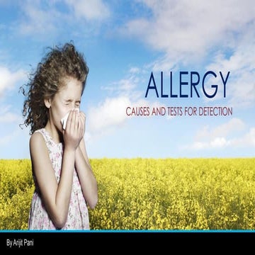 Allergy Causes and Tests for Detection by Arijit Pani