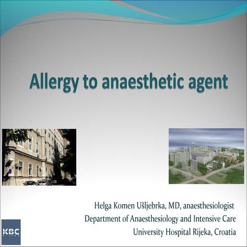 Allergy to anaesthetic agent