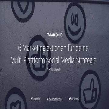 6 Marketing Lektionen für deine Multi-Plattform Social Media Strategie