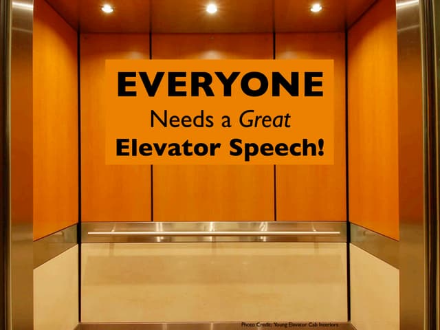 EVERYONE Needs a Great Elevator Speech!