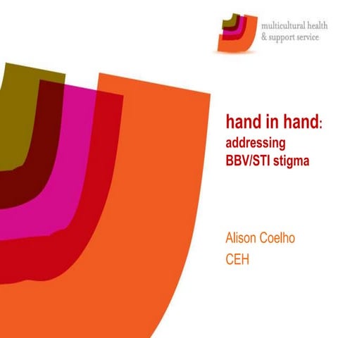Hand in hand: addressing BBV/STI stigma 