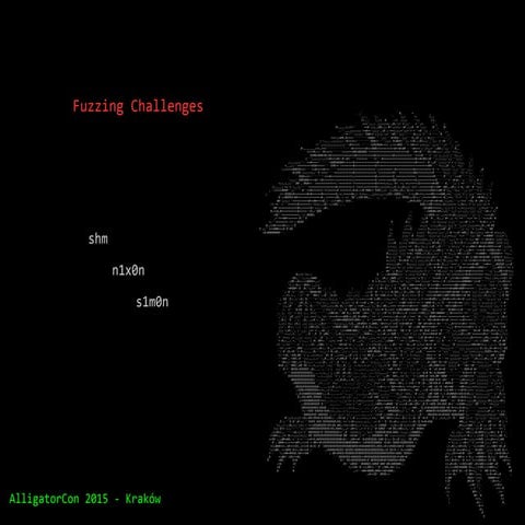 Fuzzing Challenges - AlligatorCon