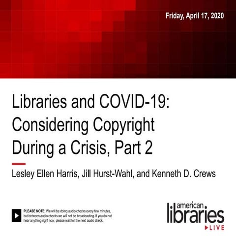 AL Live—Libraries and COVID-19: Considering Copyright During a Crisis, Part 2...