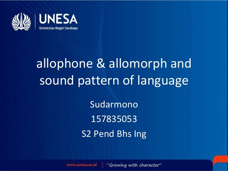 Allophone & allomorph and sound pattern of language
