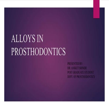 Alloys in prosthodontics