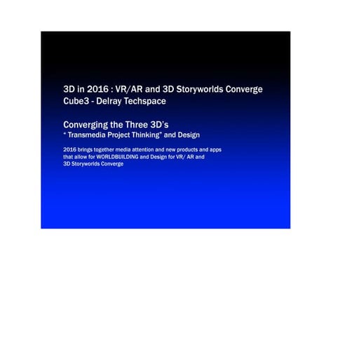 VR/AR and RT3D Converge:Transmedia WorldBuilding - Cube3 at Delray ...