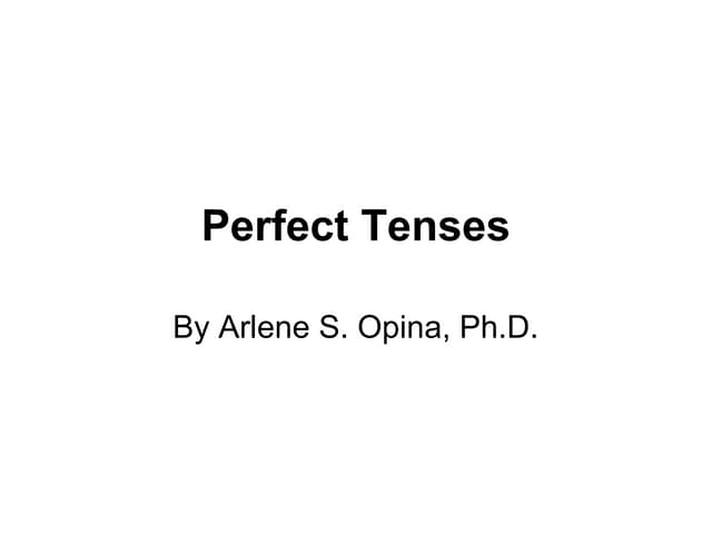 Perfect Tenses