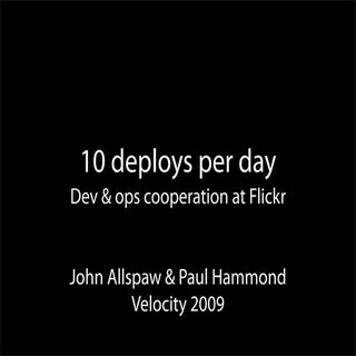 10+ Deploys Per Day: Dev and Ops Co...