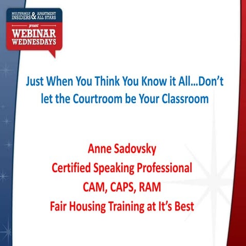 Just When You Think You Know It All….the courtroom could become your classroom!