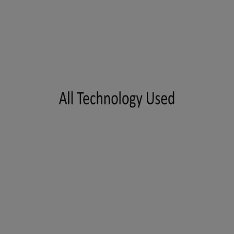 All technology used