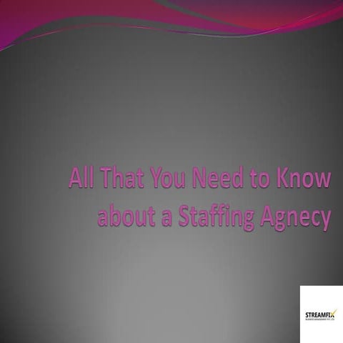 All That You Need to Know about a Staffing Agency.pdf