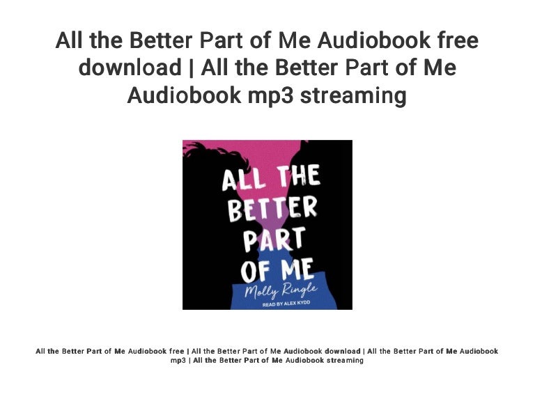 All The Better Part Of Me Audiobook Free Download All The Better Pa