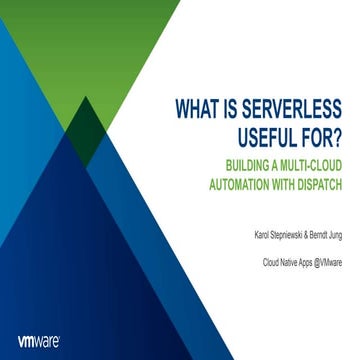 ATO 2018 - What is Serverless Useful For?