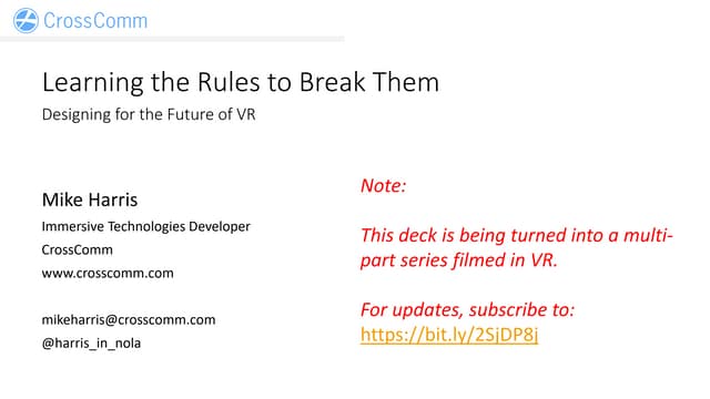 Learning The Rules to Break Them: Designing for the Future of VR