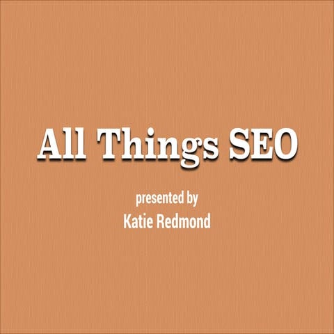 All Things SEO - January 2014 Nashville HubSpot User Group Presentation