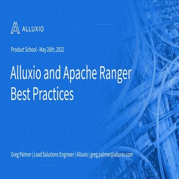Alluxio and Apache Ranger Best Practices