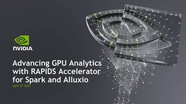 Advancing GPU Analytics with RAPIDS Accelerator for Spark and Alluxio