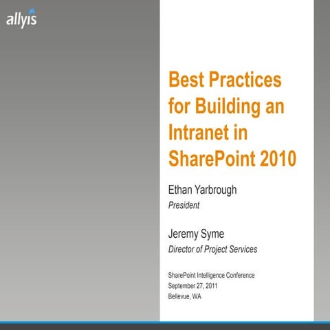 Intranet Best Practices - SharePoint Intelligence Conference 2011 ...